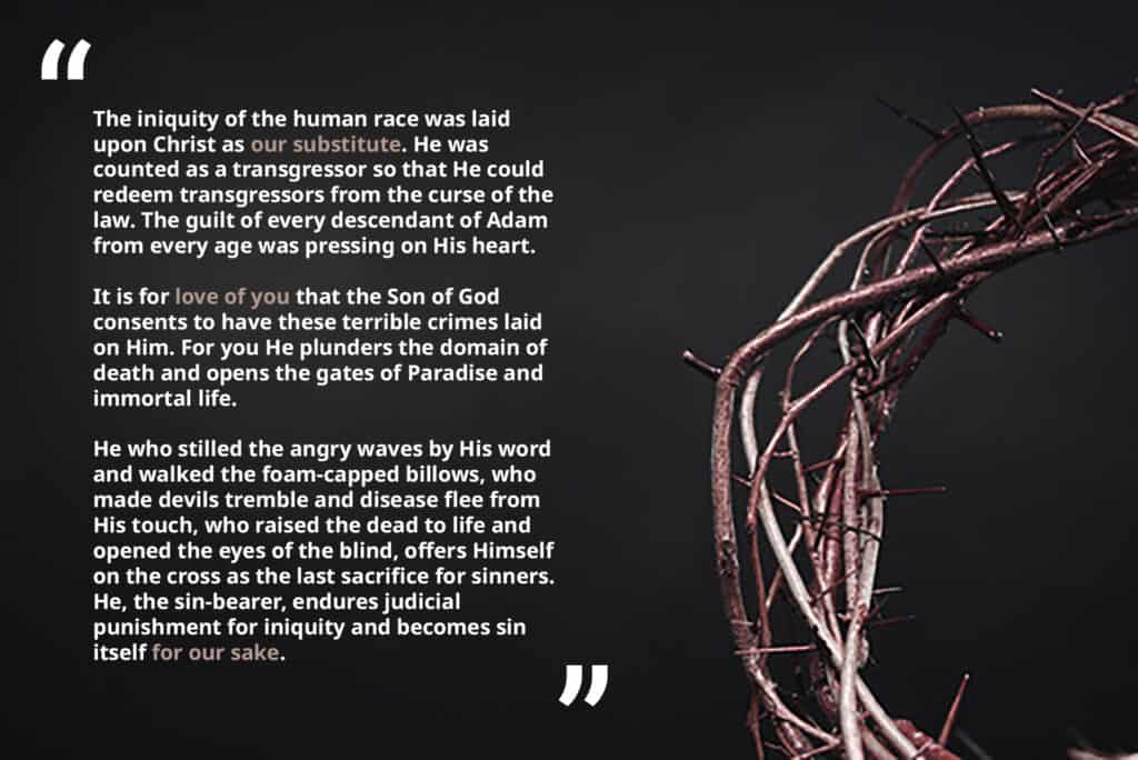 Christ's crown of thorns He wore as iniquity of the human race was laid upon Him.